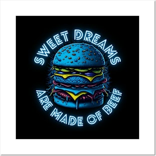 Burger Sweet Dreams Are Made Of Beef Posters and Art